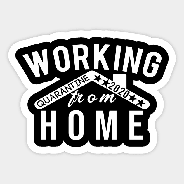 Working From Home Quarantine 2020 Sticker by Tee-quotes 